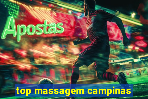 top massagem campinas